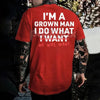 "I'm A Grown Man I Do What My Wife Want" Funny T-Shirt - Sarcastic Husband Gift Tee, Funny Dad Shirt for Father's Day, Humorous Marriage Statement Apparel