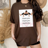 "Thank You" Ironic Meme T-Shirt by Dog Mom Hat