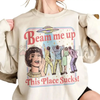 "Beam Me Up This Place Sucks" Sweatshirt by Dog Mom Hat