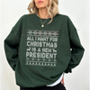"All I Want for Christmas is a New President" Sweatshirt – Sarcastic Political Holiday Crewneck by Dog Mom Hat