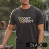 "DON'T SHOOT" Gaming Shirt – Sarcastic Funny Retro Arcade Distressed Vintage Tee by Dog Mom Hat