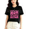 "I'm Not Just A Mom I'm Also A Bitch" T-Shirt – Funny Sarcastic Mother's Day Graphic Tee
