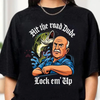 Funny Angry Old Man Driving Truck Shirt – "Lock 'Em Up" Sarcastic Humor Tee by Dog Mom Hat
