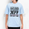 Jeff Funny Quote T-Shirt for Men – Black Cotton Casual Short Sleeve Tee by Dog Mom Hat