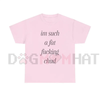 "Im Such A Chud" Funny Meme T-Shirt by Dog Mom Hat