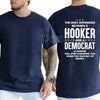 "The Only Difference Between A Hooker And A Democrat" T-Shirt – Bold Political Satire Graphic Tee, Premium 100% Cotton Conservative Humor Top, Soft Lived-In Heavyweight Sarcastic Shirt, Made in USA
