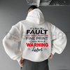 "It's Not My Fault" Sarcastic Hoodie by Dog Mom Hat