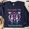 "You Give Me Tachycardia" Funny Nurse Sweatshirt by Dog Mom Hat
