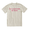 "I'm A Slut For My Wife" Funny T-Shirt by Dog Mom Hat