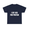 "I EAT THIS FOR PROTEIN" Funny T-Shirt - Viral Gym Shirt, Humorous Workout Tee