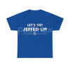 "Let'S Get Jeffed Up" Faded Beer T-Shirt - Personalized Jeff Needs This Slogan Tee, Vintage Drinking Shirt