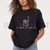 "I'm About To Crash Out" Funny Nurse Tee by Dog Mom Hat