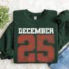 Retro December 25th Christmas Crewneck Sweatshirt – Cozy Holiday Winter Sweater Gift by Dog Mom Hat