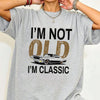 "I’m Not Old I’m Classic" Vintage Car T-Shirt - Funny Men’s Tee, Soft Cotton Classic Car Apparel
