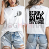 "Being A Dick Won't Make Yours Any Bigger" Funny T-Shirt by Dog Mom Hat