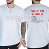"Why I'm Single" Funny Graphic T-Shirt – Men's Humor Tee by Dog Mom Hat