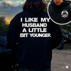 "I Like My Husband A Little Bit Younger" Hoodie – Cozy Pullover Age Gap Humor Gift by Dog Mom Hat