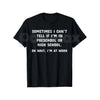 "Preschool or High School? Oh Wait, I'm at Work" T-Shirt – Funny Sarcastic Office Humor Graphic Tee, Premium 100% Cotton Workplace Statement Top, Soft Lived-In Heavyweight Corporate Satire Shirt, Made in USA