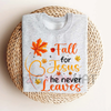 Fall For Jesus He Never Leaves T-Shirt – Autumn Christian Women's Tee by Dog Mom Hat