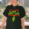 "Can't Relate" Holiday Tee – Funny Sarcastic Christmas Slogan T-Shirt by Dog Mom Hat