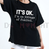 "It's Ok I'm On 500mg Of Fukitol" Funny T-Shirt by Dog Mom Hat