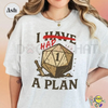 "Don't Worry I Have A Plan" Dnd Shirt – Funny Tabletop Games Tee by Dog Mom Hat