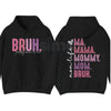 Bruh Formerly Known as Mom Sweatshirt – Funny Mama Mommy Mom Bruh Hoodie & Sarcastic T-Shirt