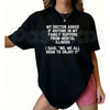 Funny Sarcastic Family Humor Quote T-Shirt – We All Enjoy It Unisex Cotton Graphic Tee