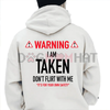 "I'm Taken" Funny Gift Hoodie – Don't Flirt With Me Unisex Pullover by Dog Mom Hat