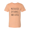 Motivated By Puppies And Coffee T-Shirt by Furr Baby Gifts