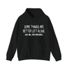 "Some Things Are Better Left Alone" Minimalist Hoodie by Dog Mom Hat