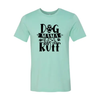 Dog Mama Life Is Ruff T-Shirt by Furr Baby Gifts