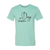 Dog Mom T-Shirt by Furr Baby Gifts
