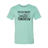 Procrastinators unite tomorrow T-Shirt by T-Shirt Crazed
