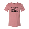 Procrastinators unite tomorrow T-Shirt by T-Shirt Crazed