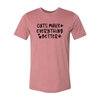 Cats Make Everything Better T-Shirt by Furr Baby Gifts
