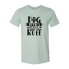 Dog Mama Life Is Ruff T-Shirt by Furr Baby Gifts