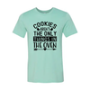 Cookies aren't the only things in the oven T-Shirt by T-Shirt Crazed