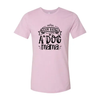Busy being a Dog Mama T-Shirt by Furr Baby Gifts