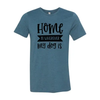 Home Is Wherever My Dog Is T-Shirt by Furr Baby Gifts