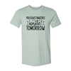 Procrastinators unite tomorrow T-Shirt by T-Shirt Crazed