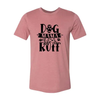 Dog Mama Life Is Ruff T-Shirt by Furr Baby Gifts