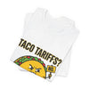 Taco Tariffs? Hard Shell No. Tee by Tristan’s Treehouse