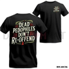 "Dead Pedophiles Don’t Re-Offend" T-Shirt by Dog Mom Hat