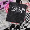 i could be meaner Embroidered Mineralwash Tshirt by Madness & Mayhem LLC