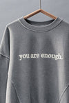 "You Are Enough" Vintage Wash Crewneck