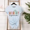 Worthy Is Your Name || Tee by The Neeley Design Co Wholesale