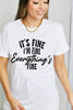 Simply Love IT'S FINE I'M FINE EVERYTHING'S FINE Graphic Cotton T-Shirt by Simply Love