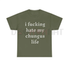 "I Hate My Chungus Life" T-Shirt – Funny Sarcastic Meme Tee by Dog Mom Hat