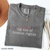 Comfort Colors "Big Fan of Human Rights" T-Shirt – Equality Graphic Tee by Dog Mom Hat